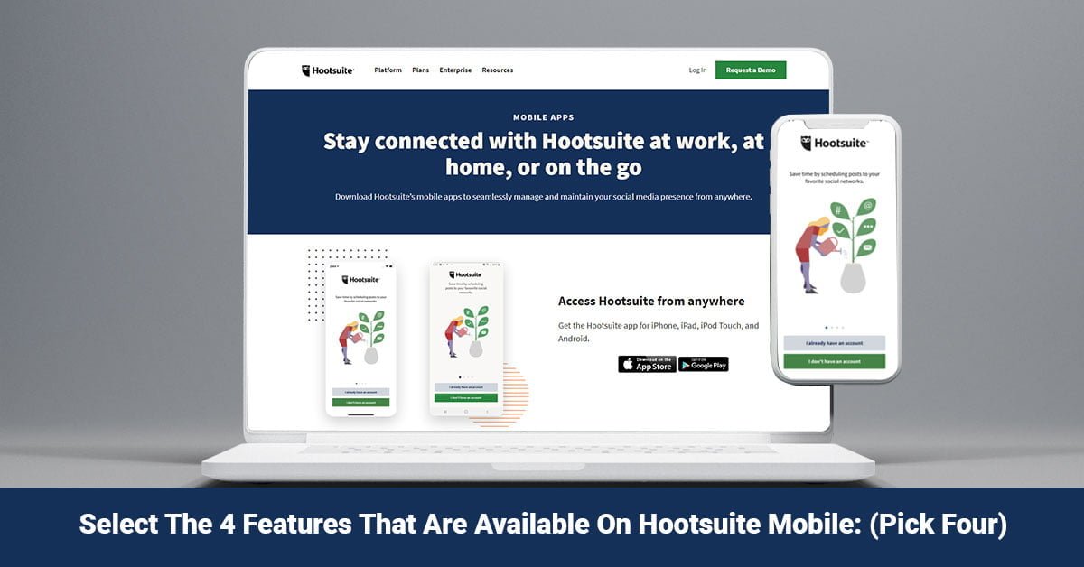 Select The 4 Features That Are Available On Hootsuite Mobile Pick Four