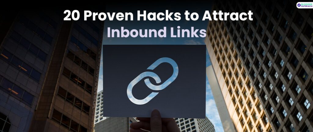 20 Proven Hacks To Attract Inbound SEO Links