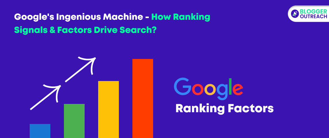 Google's Ingenious Machine - How Ranking Signals & Factors Drive Search