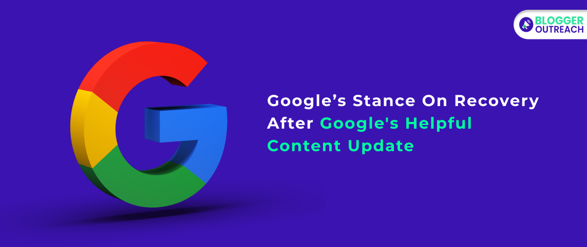 Google’s Stance On Recovery After Google's Helpful Content Update