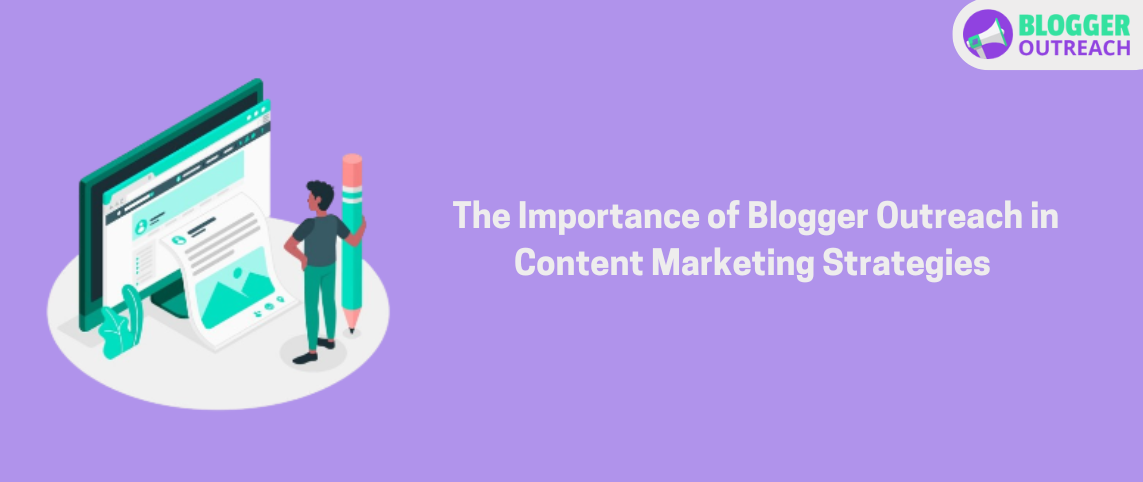 Blogger Outreach In Content Marketing Strategies