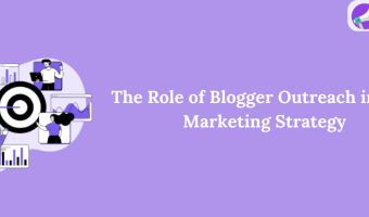 The Role of Blogger Outreach in Your Marketing Strategy