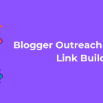 Blogger Outreach for Effective Link Building