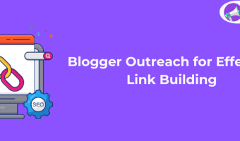 Blogger Outreach for Effective Link Building