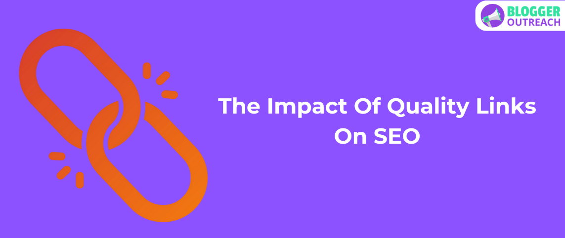 The Impact Of Quality Links On SEO